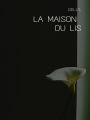 La maison du Lis