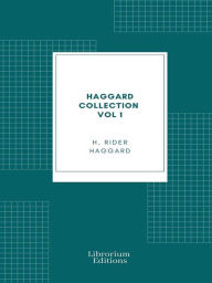 Title: Haggard Collection Vol 1, Author: H. Rider Haggard