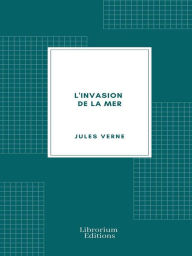 Title: L'invasion de la mer, Author: Jules Verne