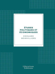 Title: Études politiques et économiques, Author: Edouard Boinvilliers