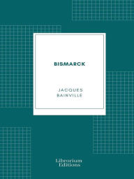 Title: Bismarck, Author: Jacques Bainville