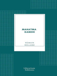 Title: Mahatma Gandhi, Author: Romain Rolland