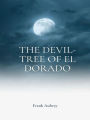 The Devil-tree of El Dorado