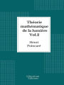 Théorie mathématique de la lumière Vol.2 - 1892 - Illustré: Théorie de la dispersion de Helmholtz