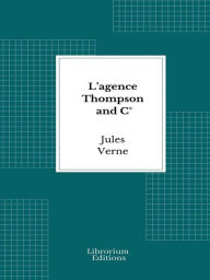 Title: L'agence Thompson and C°, Author: Jules Verne