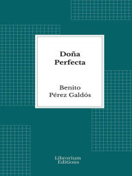 Title: Doña Perfecta, Author: Benito Pérez Galdós