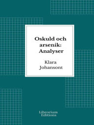 Title: Oskuld och arsenik: Analyser, Author: Klara Johanson