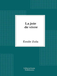 Title: La joie de vivre, Author: Émile Zola