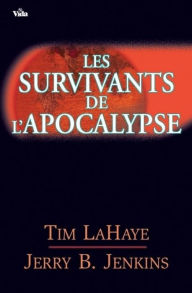 Title: Les survivants de l'Apocalypse: Volume 1, Author: Tim LaHaye