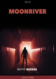 Title: Moonriver, Author: Mathy Gazeau