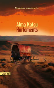 Title: Hurlements, Author: Alma Katsu