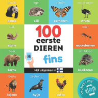 Title: 100 eerste dieren in het fins: Tweetalig fotoboek for kinderen: nederlands / fins met uitspraken, Author: YukiSmart