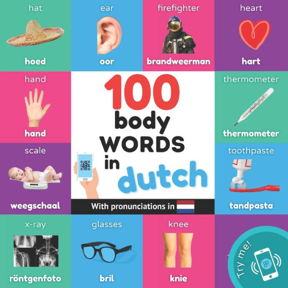 100 body words in dutch: Bilingual picture book for kids: english / dutch with pronunciations