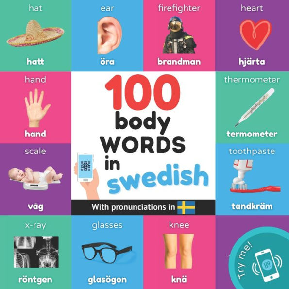 100 body words in swedish: Bilingual picture book for kids: english / swedish with pronunciations