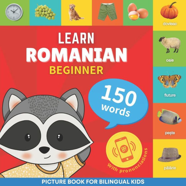 Learn romanian - 150 words with pronunciations - Beginner: Picture book for bilingual kids