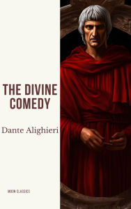 Title: The Divine Comedy (The Inferno, The Purgatorio, and The Paradiso), Author: Dante Alighieri