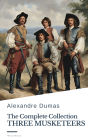 The Three Musketeers Complete Collection: All Six D'Artagnan Novels in One Ultimate Edition