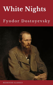 Title: White Nights, Author: Fyodor Dostoevsky