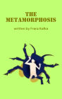The Metamorphosis: The Metamorphosis by Franz Kafka