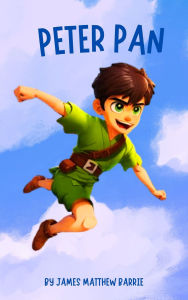 Title: Peter Pan: The Neverland Adventures of the Boy Who Wouldn't Grow Up, Author: J. M. Barrie