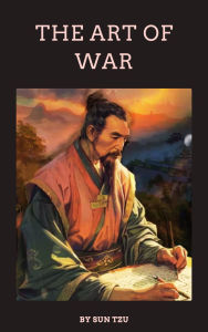 Title: The Art of War: Mastering Strategy, Author: Sun Tzu
