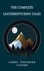 The Complete Leatherstocking Tales: Epic Adventures Across the American Frontier