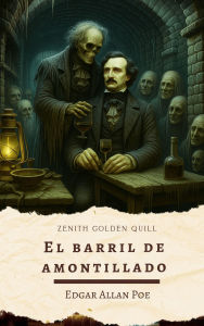 Title: El Barril de Amontillado: Relato gótico de Edgar Allan Poe: Venganza, oscuridad y locura en español, Author: Edgar Allan Poe