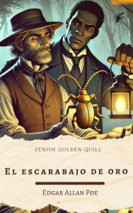 Title: El escarabajo de oro: Relato de misterio y criptografía de Edgar Allan Poe, Author: Edgar Allan Poe