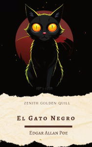 Title: El gato negro: Relato corto de Edgar Allan Poe: Horror psicológico y culpa en español, Author: Edgar Allan Poe