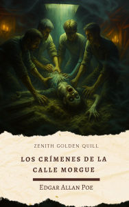 Title: Los Crímenes de la calle Morgue: El primer relato detectivesco de Edgar Allan Poe, Author: Edgar Allan Poe
