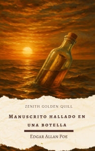 Title: Manuscrito hallado en una botella: Cuento de misterio náutico y horror clásico de Edgar Allan Poe, Author: Edgar Allan Poe