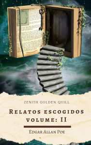 Title: Relatos escogidos II: Más cuentos esenciales de Edgar Allan Poe, Author: Edgar Allan Poe