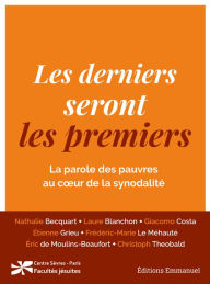 Title: Les derniers seront les premiers: La parole des pauvres au cour de la synodalité, Author: Etienne Grieu