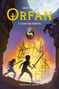 Title: Orfan: L'heure des ténèbres, Author: Gaëlle Tertrais