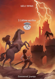 Title: Orfan - Tome 3: L'ultime sacrifice, Author: Gaëlle Tertrais