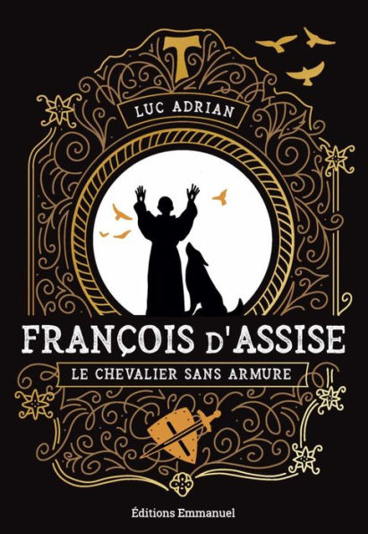 François d'Assise: Le chevalier sans armure