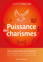 Puissance des charismes: Tout ce que vous avez toujours voulu savoir sur les charismes sans jamais oser le demander