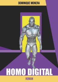 Title: Homo Digital, Author: Dominique Monera