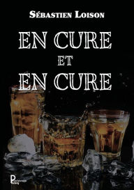 Title: En cure et en cure, Author: Sébastien LOISON