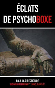 Title: Éclats de psychoboxe, Author: Richard Hellbrunn