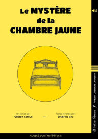 Title: Le Mystère de la chambre jaune: Textes adaptés - Version audio incluse - Pour les 8 / 14 ans, Author: Gaston Leroux