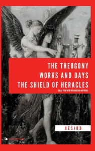 Title: The Theogony, Works and Days, The Shield of Heracles: Large Print with Introduction and Notes, Author: Hesiod