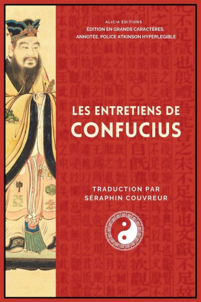 Les Entretiens de Confucius: ï¿½dition en grands caractï¿½res, annotï¿½e, police Atkinson Hyperlegible