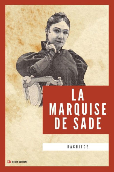 La Marquise de Sade: Nouvelle édition en larges caractères