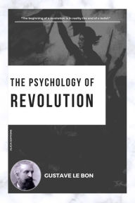 Title: The Psychology of Revolution, Author: Gustave Le Bon