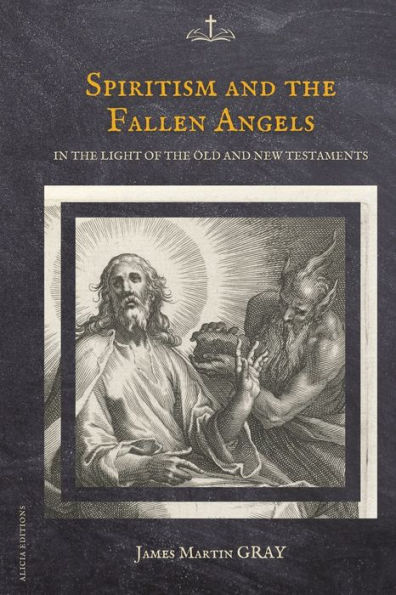 Spiritism and the Fallen Angels: light of Old New Testaments