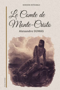 Title: Le Comte de Monte-Cristo: Version intï¿½grale, Author: Alexandre Dumas