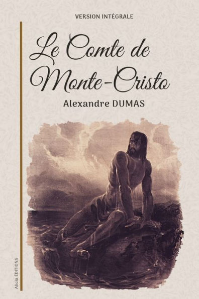 Le Comte de Monte-Cristo: Version intï¿½grale