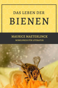 Title: Das Leben der Bienen, Author: Maurice Maeterlinck