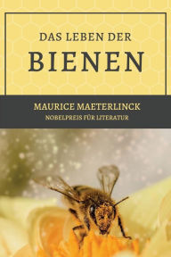 Title: Das Leben der Bienen, Author: Maurice Maeterlinck